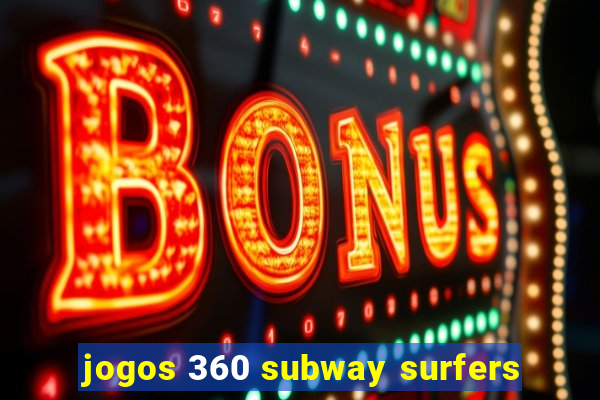 jogos 360 subway surfers